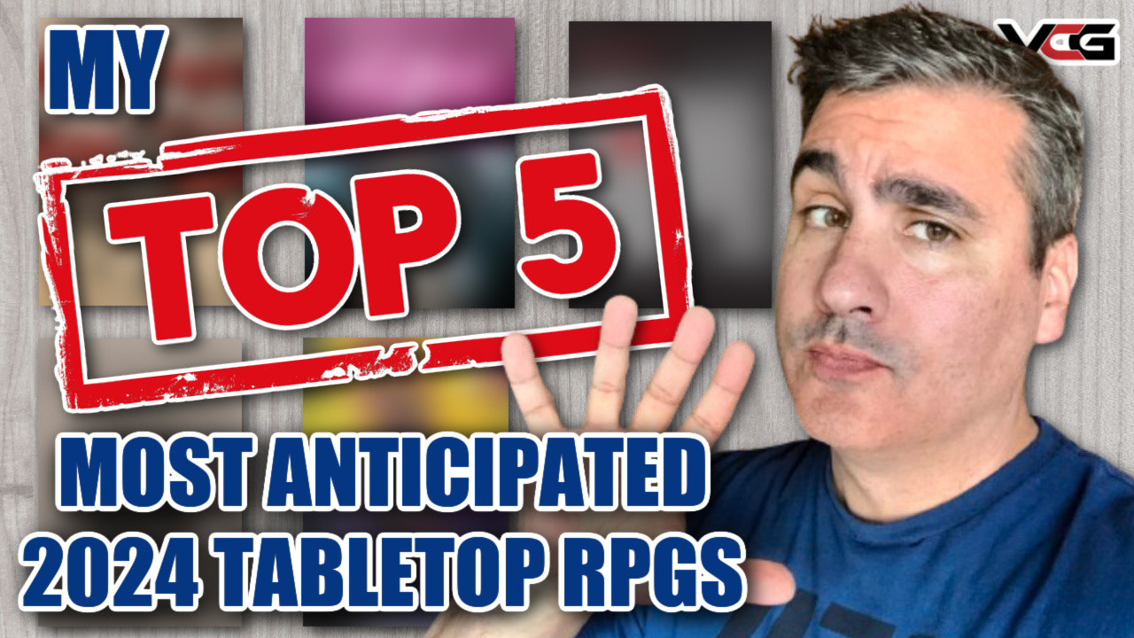 VICTORY CONDITION GAMING My Top 5 Most Anticipated 2024 Tabletop RPGs