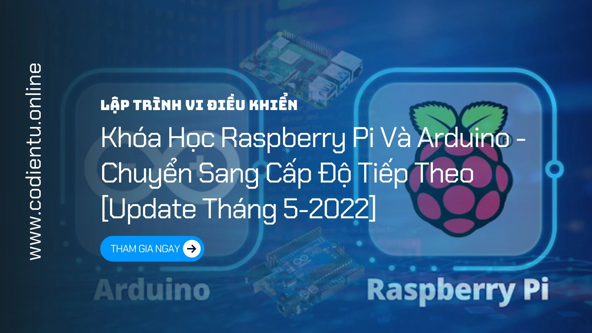 Khóa Học Raspberry Pi Và Arduino - Chuyển Sang Cấp Độ Tiếp Theo [Update Tháng 5-2022] [Mã 7881 A]