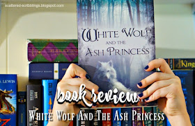 http://scattered-scribblings.blogspot.com/2017/04/book-review-white-wolf-and-ash-princess.html