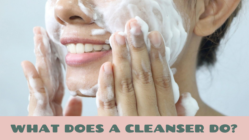 What does a cleanser do?