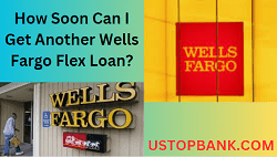 Can I Get Another Wells Fargo Flex Loan?