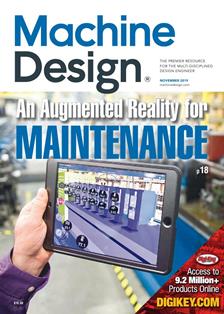 Machine Design...by engineers for engineers - November 2019 | ISSN 0024-9114 | TRUE PDF | Mensile | Professionisti | Meccanica | Computer Graphics | Software | Materiali
Machine Design continues 80 years of engineering leadership by serving the design engineering function in the original equipment market and key processing industries. Our audience is engaged in any part of the design engineering function and has purchasing authority over engineering/design of products and components.