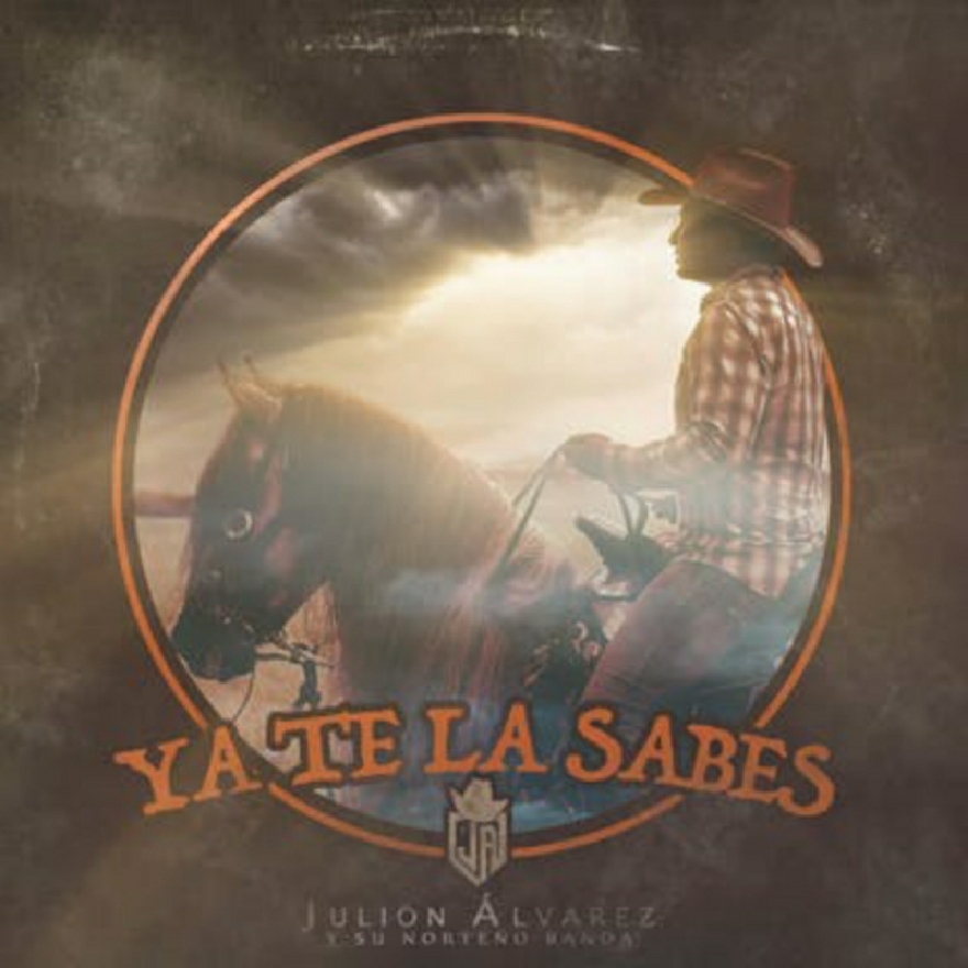 Julion Alvarez - Ya Te La Sabes (Single) 2021