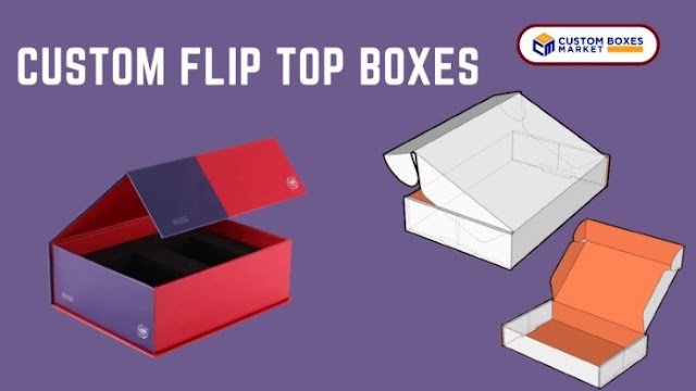 Give A Flip To Custom Flip Top Boxes; 5 Pros You Must Know!