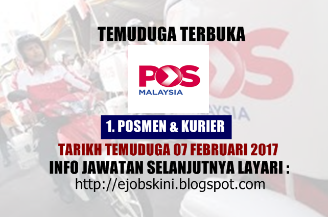 Temuduga Terbuka di Pos Malaysia Berhad Pada 07 Februari 2017