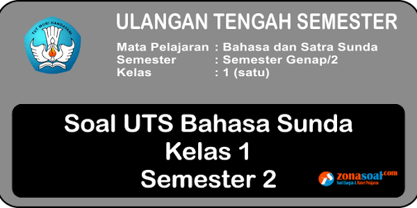 Soal UTS Bahasa dan Sastra Sunda Kelas 1 SD Semester 2 Terbaru