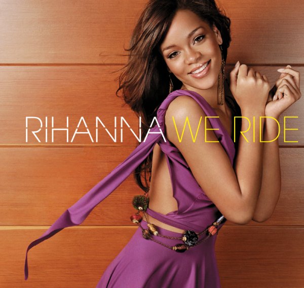 Rihanna - We Ride (2006) - EP [iTunes Plus AAC M4A]