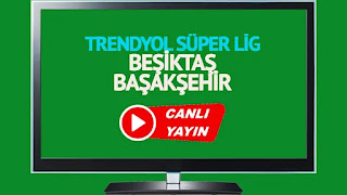 Beşiktaş Başakşehir  Canlı yayın izle,Beşiktaş Başakşehir  taraftarium24 , BJk maç link