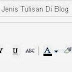 Cara Mengatur Mengedit Jenis Tulisan Teks Lengkap Di Blog