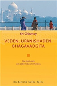 Veden, Upanishaden, Bhagavadgita: Drei Äste am Lebensbaum Indiens (Diederichs Gelbe Reihe)