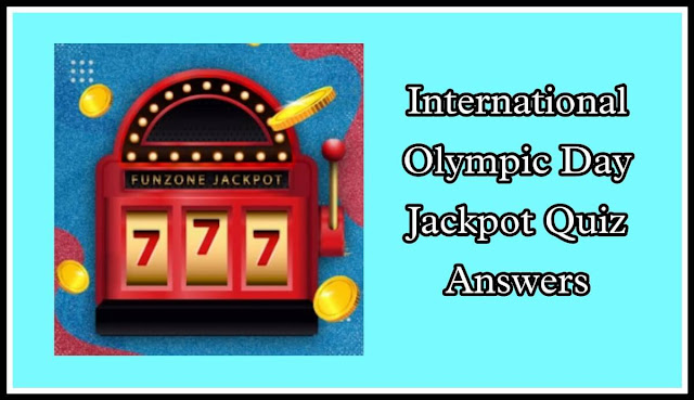 International Olympic Day Funzone Jackpot Quiz Answers: एक सवाल का जवाब दे और जीते ₹40,000 Amazon Pay