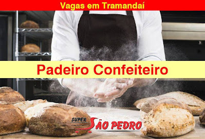 Vagas para Padeiro e Confeiteiro em Tramandaí