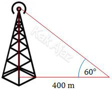 Tinggi menara televisi diamati dengan sudut elevasi 60° pada jarak 400 m dari kaki menara, soal UN 2017 Matematika SMA IPS No. 32