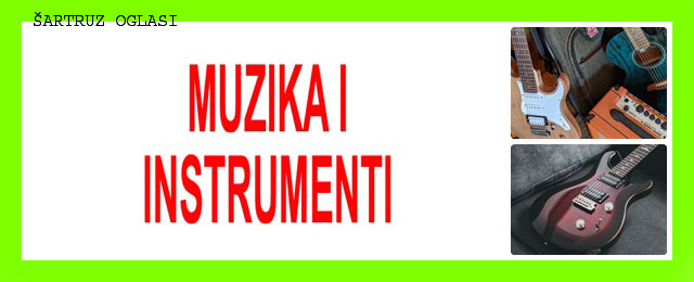 11. MUZIKA I INSTRUMENTI ŠARTRUZ OGLASI