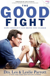 The Good Fight: How Conflict Can Bring You Closer (English and English Edition)