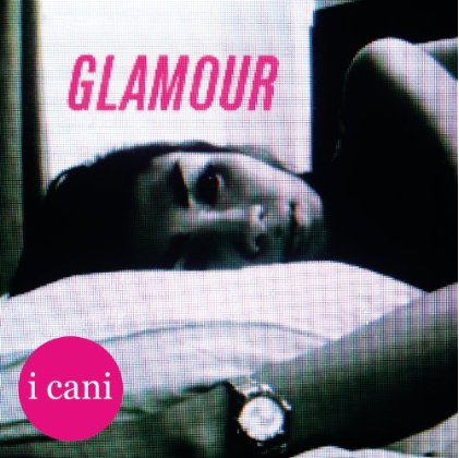 I Cani - Glamour - tracklist testi video download