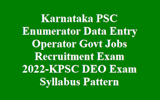 KPSC Enumerator cum Data Entry Operator Recruitment 2022 Exam Notification for 13 Govt Jobs Vacancy Exam Pattern