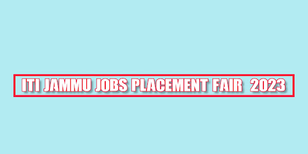 ITI Jammu Job Placement Fair 2023 