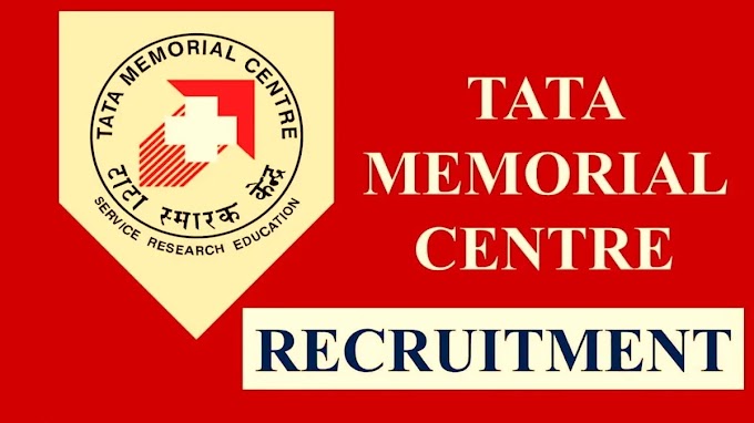 டாடா மெமோரியல் மருத்துவமனை வேலைவாய்ப்பு / TATA MEMORIAL HOSPITAL RECRUITMENT 2024