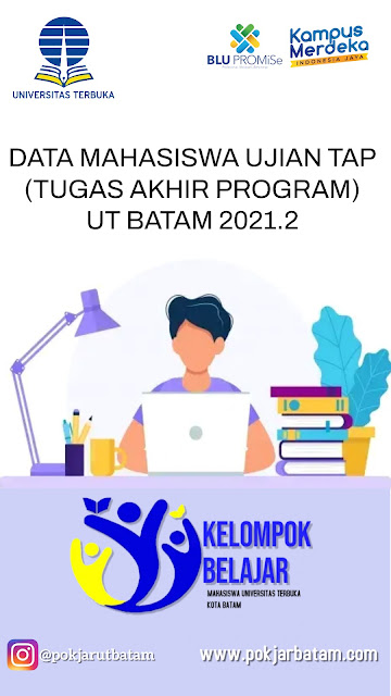 POKJAR UT BATAM DATA MAHASISWA UJIAN TAP (TUGAS AKHIR PROGRAM) UT BATAM 2021.2