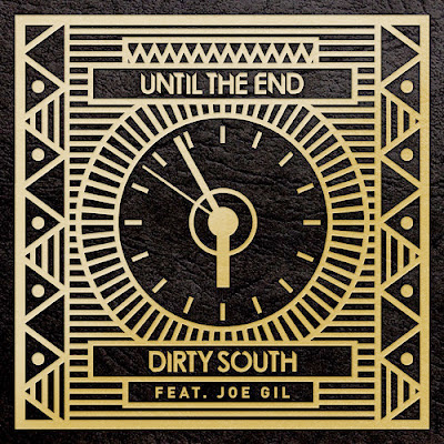 Dirty South - Until The End ft. Joe Gil  