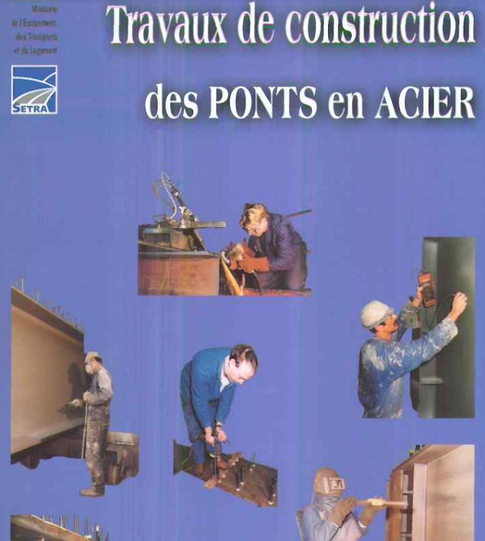 Guide pour travaux de construction des ponts en acier