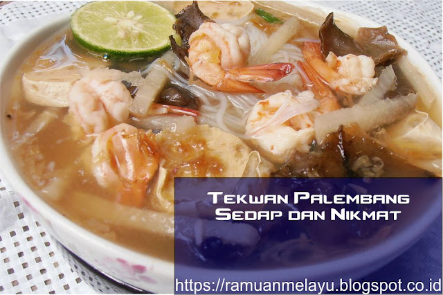 Tekwan Palembang Sedap dan Nikmat