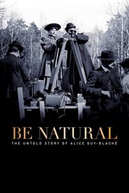 Be Natural The Untold Story of Alice Guy Blache 2018 Filme completo Dublado em portugues