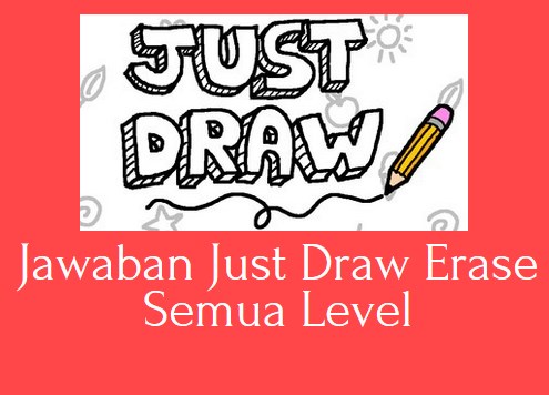 Kunci Jawaban Just Draw Erase Semua Level