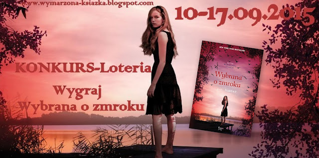 http://wymarzona-ksiazka.blogspot.com/2015/09/konkurs-wygraj-wybrana-o-zmroku.html