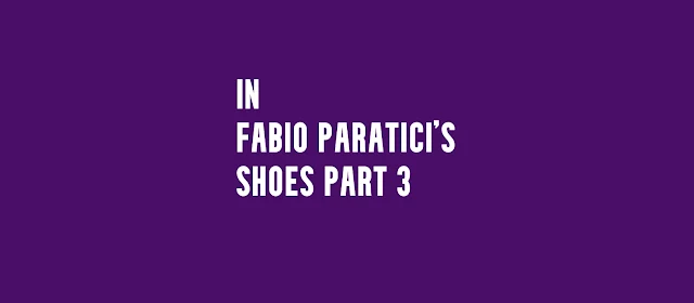 In Fabio Paratici's Shoes Part 3