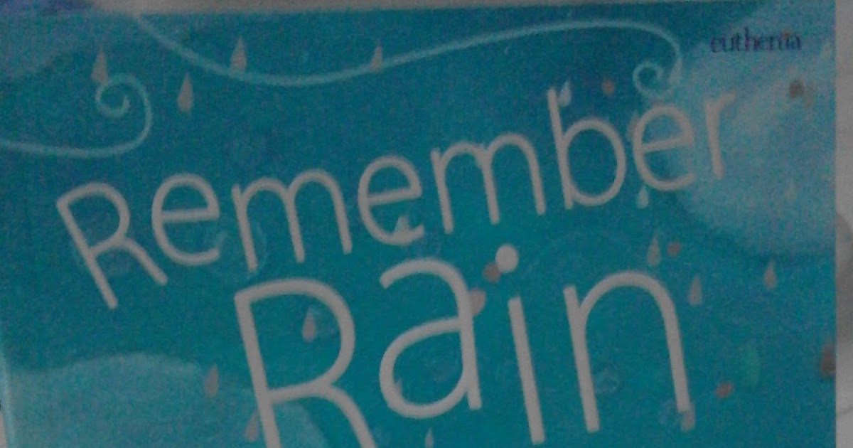 Resensi (agak nganar) Novel Remember Rain