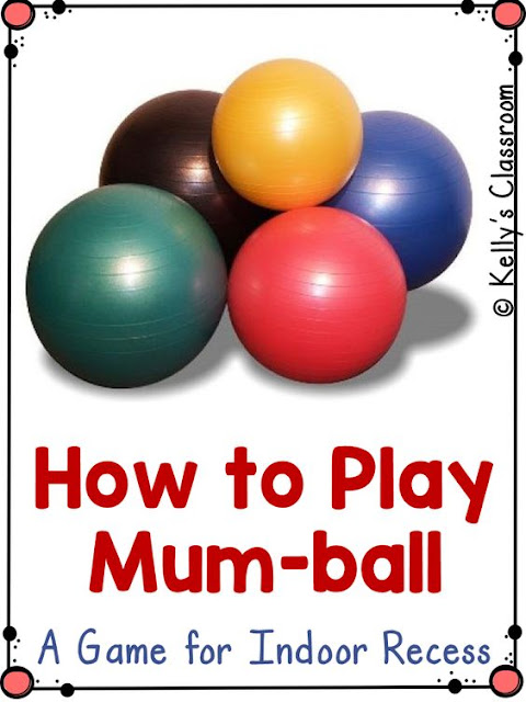Mumball/ Mum-ball is a fun game to play as a brain break or for inside recess.  Learn the rules of playing mum-ball.