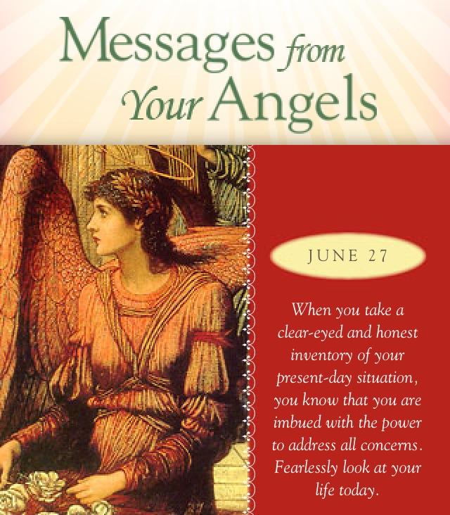 Messages from Our Angels ~ today, June 27 ♥