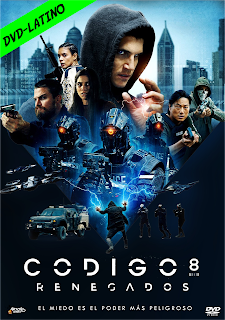 CODIGO 8 – RENEGADOS – CODE 8 – DVD-5 – DUAL LATINO – 2019 – (VIP)