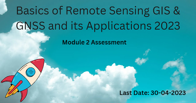 Basics of Remote Sensing GIS & GNSS and its Applications 2023