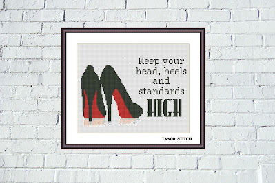 Keep your head, heels and standards high feminist cross stitch pattern