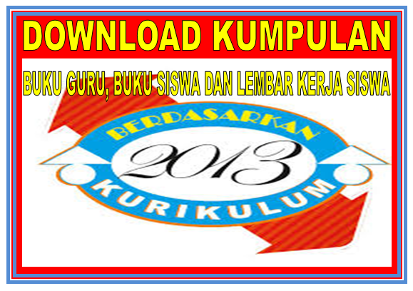 Buku Guru, Buku Siswa dan Lembar Kerja SD Kurikulum 2013 - Berbagi Ilmu