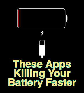 These Apps Killing Your Battery Faster