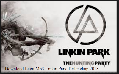 Download Lagu Mp3 Linkin Park Terlengkap 2018