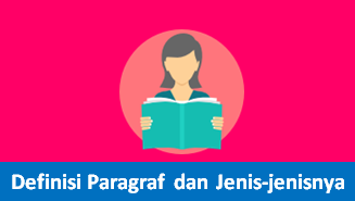  Dalam menulis sesuatu baik menulis dalam cerpen Memahami Pengertian Paragraf dan Jenis-jenis Paragraf