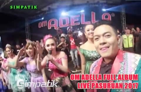 Download Mp3 OM Adella Live Pasuruan 2017 Full Album 