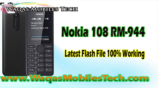 Nokia 108 RM-944 Latest Flash File 100% Working - www.WaqasMobilesTech.com Nokia 108 RM-944 Latest Flash File 100% Working - www.WaqasMobilesTech.com