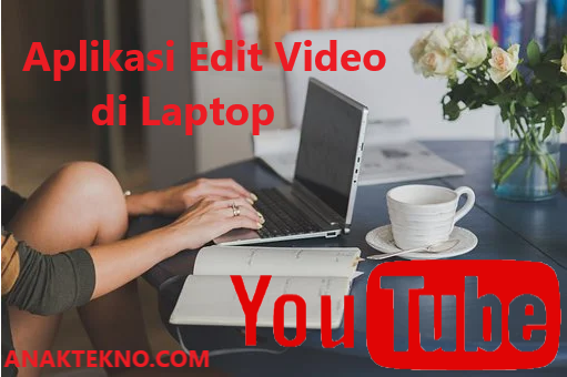 3 Aplikasi Edit Video Terbaik di Laptop untuk Pemula & Profesional