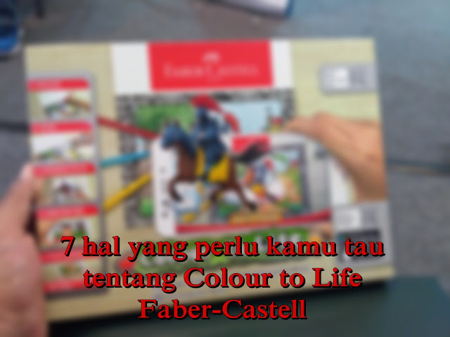 7 hal yang perlu kamu tau tentang colour to life faber castell
