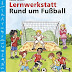 Ergebnis abrufen Lernwerkstatt: Rund um Fußball: 2. bis 4. Klasse (Lernwerkstatt Sachunterricht) PDF