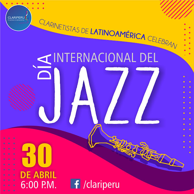 Clariperu celebra el Jazz Day con doce clarinetistas latinos dedicados al Jazz. Concierto virtual