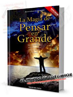 PDF-La magia de pensar en grande, aprenda los secretos del éxito y alcance lo que siempre ha querido - Ph. Dr. David Joseph Schwartz - 145 páginas