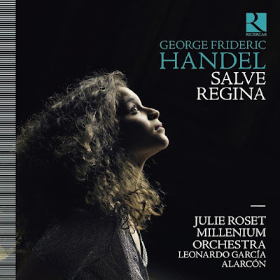 Handel Salve Regina Julie Roset Millenium Orchestra Leonardo Garcia Alarcon