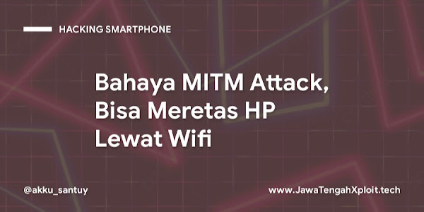 Bahaya MITM Attack, Bisa Meretas HP Lewat Wifi